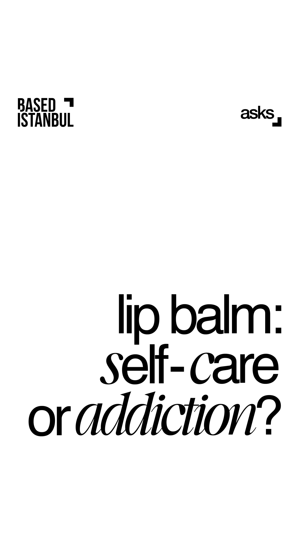 Lip Balm: Self-Care or Addiction?
